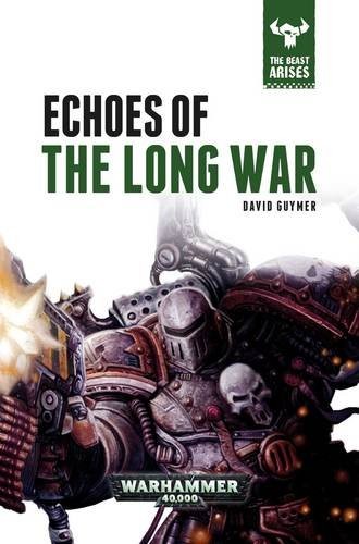 David Guymer: Echoes of the Long War (Hardcover, 2016, Black Library, Games Workshop)