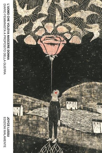 Joyce Lussu: L'uomo che voleva nascere donna (Paperback, Italian language, 2021, Edizioni Malamente)