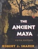 Robert J. Sharer: The ancient Maya (1994, Stanford University Press)