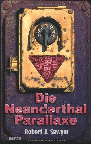 Robert J. Sawyer: Die Neanderthal-Parallaxe (2005, Festa Verlag)