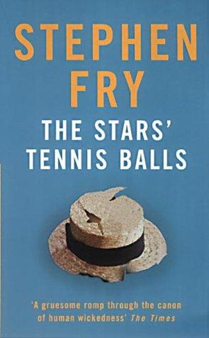 Stephen Fry: The Stars' Tennis Balls (2001, Arrow)