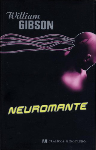 William F. Gibson: Neuromante (Spanish language, 2007, Minotauro)