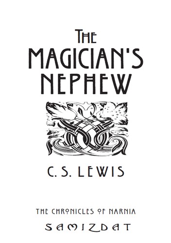 C. S. Lewis: The Magician's Nephew (1955, C.S Lewis)