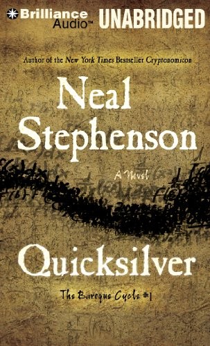 Neal Stephenson: Quicksilver (AudiobookFormat, Brilliance Audio)