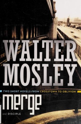 Walter Mosley: Merge--Disciple (2012, Tor Books)