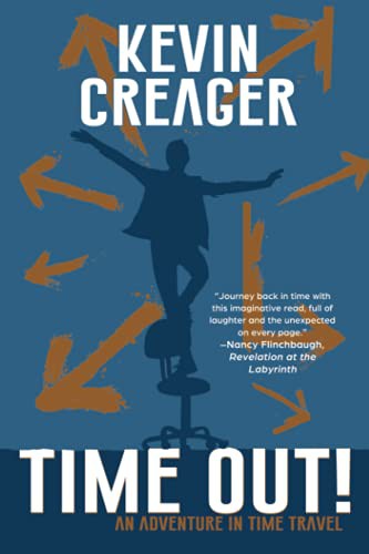 Kevin Creager: Time Out! (Paperback, 2021, Black Rose Writing)