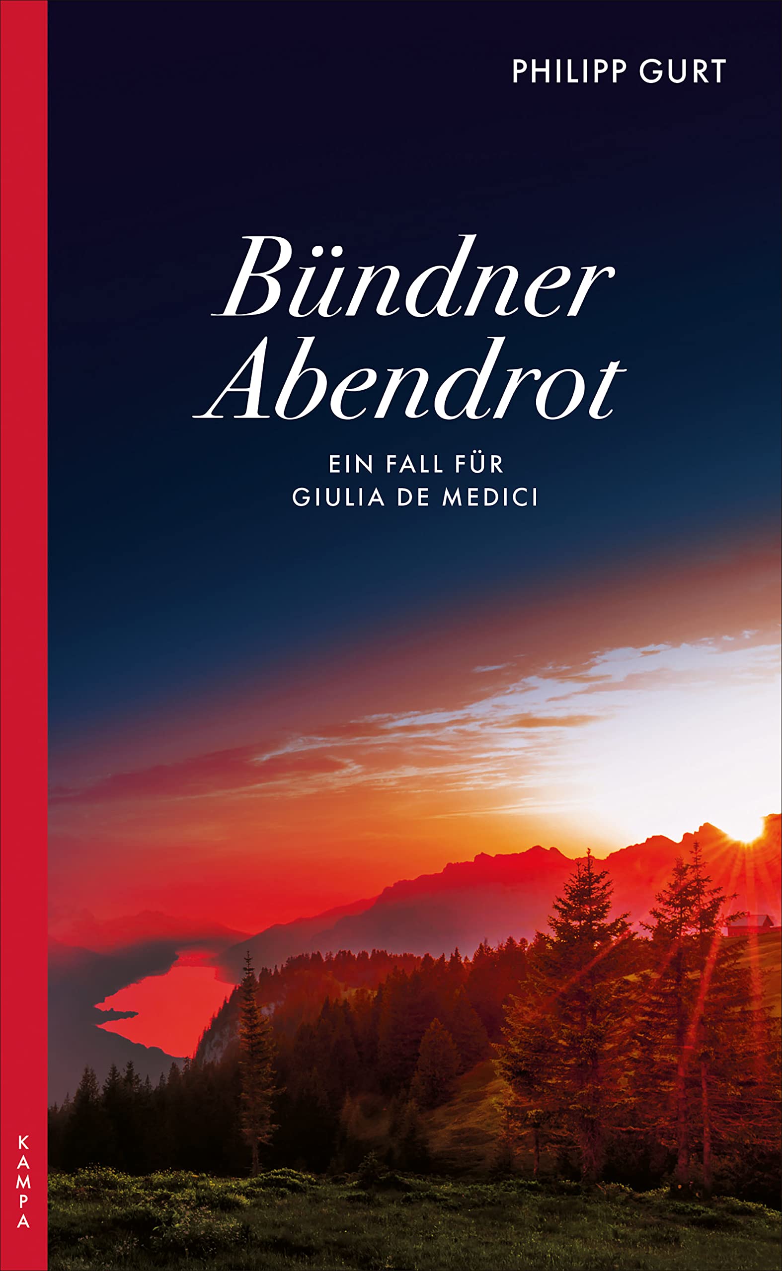 Philipp Gurt: Bündner Abendrot: Ein Fall für Giulia de Medici (Paperback, allemand language, Kampa)