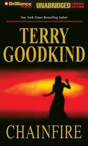 Terry Goodkind: Chainfire (AudiobookFormat, 2005, Brilliance Audio Unabridged Lib Ed)