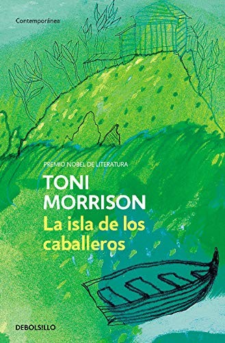 Toni Morrison: La Isla de Los Caballeros (Paperback, Spanish language, Debolsillo)