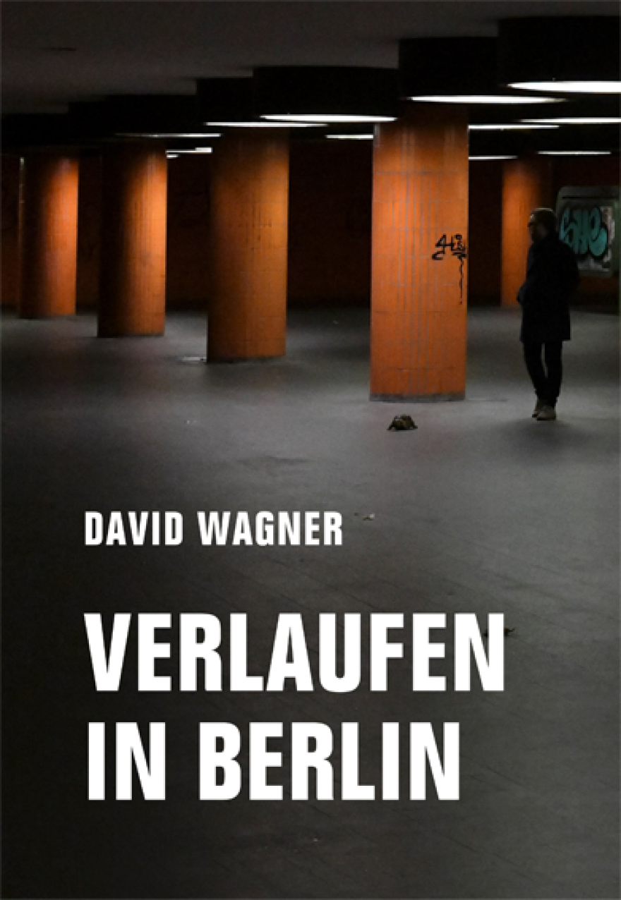 David Wagner: Verlaufen in Berlin (EBook, Deutsch language, 2021, Verbrecher Verlag)