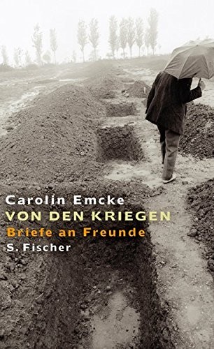 Carolin Emcke: Von den Kriegen (Hardcover, German language, 2004, S. Fischer Verlag)