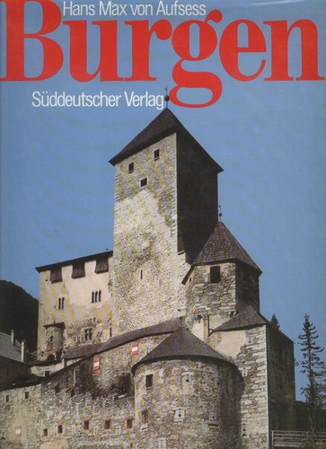 Aufsess, Hans Max Freiherr von und zu.: Burgen (German language, 1976, Süddeutscher Verlag)