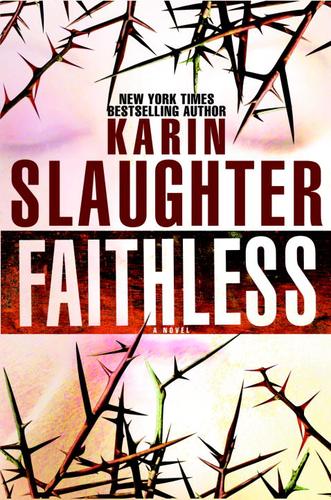 Karin Slaughter: Faithless (EBook, 2005, Random House Publishing Group)