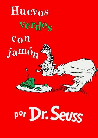 Dr. Seuss: Huevos verdes con jamón (Hardcover, Spanish language, 1999, Sagebrush Education Resources)