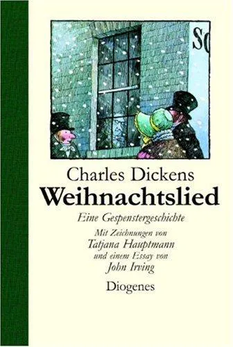 Charles Dickens: Weihnachtslied. Eine Gespenstergeschichte. (German language, 2001, Diogenes Verlag)