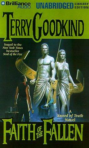 Terry Goodkind: Faith of the Fallen (Sword of Truth, Book 6) (AudiobookFormat, 2000, Unabridged Library Edition)