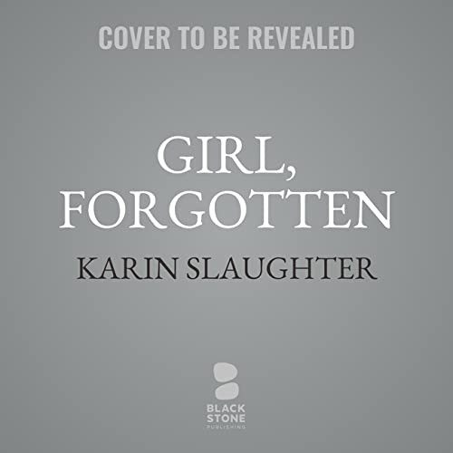 Karin Slaughter: Girl, Forgotten (AudiobookFormat, Blackstone Pub)