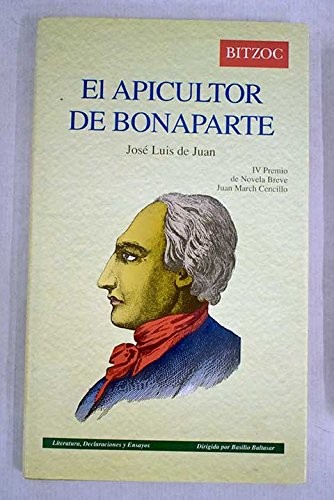 José Luis de Juan: El apicultor de Bonaparte (Spanish language, 1986, Bitzoc)