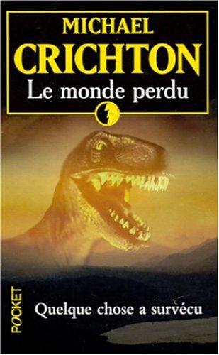 Michael Crichton, Michael Crichton: Le Monde Perdu (Paperback, French language, 2003, Distribooks)