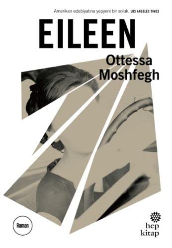 Ottessa Moshfegh: Eileen (Paperback, Hep Kitap)