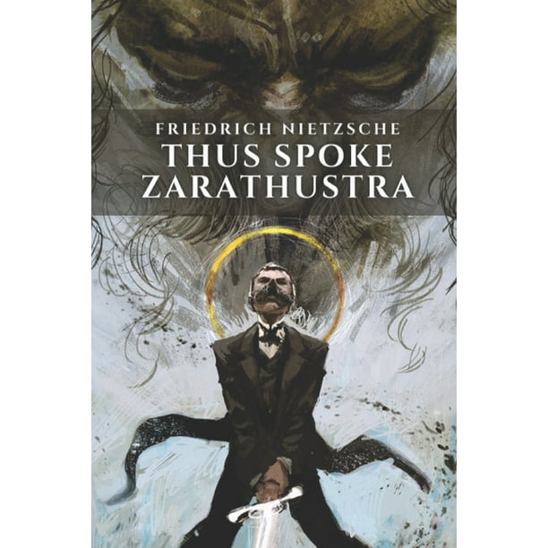 Friedrich Nietzsche: Thus Spoke Zarathustra (2021, Independently Published)