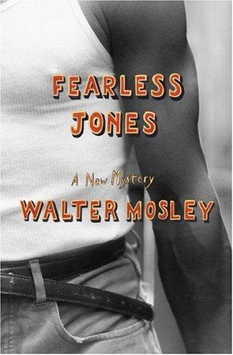 Walter Mosley: Fearless Jones (2001, Little, Brown)