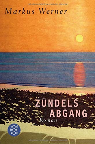 Markus Werner: Zündels Abgang (Paperback, 2011, FISCHER Taschenbuch)