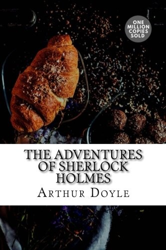 Arthur Conan Doyle: The Adventures of Sherlock Holmes (2018, CreateSpace Independent Publishing Platform)