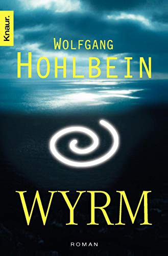 Wolfgang Hohlbein: Wyrm (Paperback, German language, 2005, Knaur Taschenbuch)