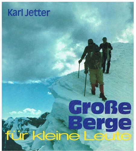 Karl Jetter: Große Berge für kleine Leute (1981, Allgäuer Zeitungsverlag)