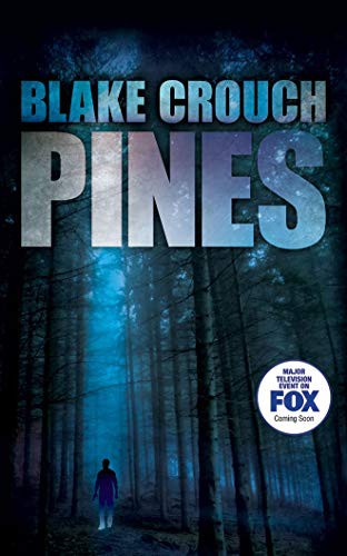 Blake Crouch, Paul Michael Garcia: Pines (AudiobookFormat, 2014, Brilliance Audio)