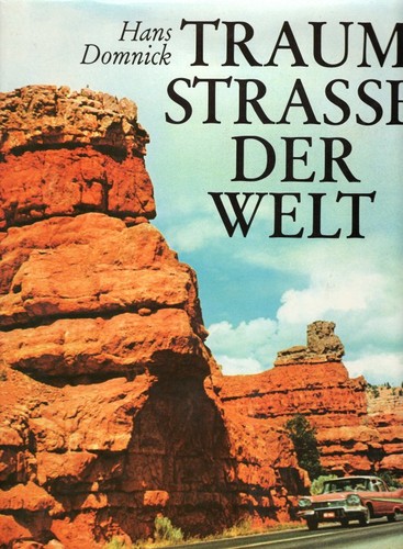 Hans Domnick, Hans Gerhard Meyer: Traumstrasse der Welt: auf der Panamericana durch Nord- und Südamerika (1975, List Verlag)