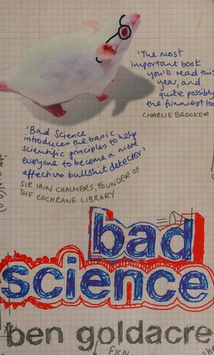 Ben Goldacre: Bad science (2008, Fourth Estate)