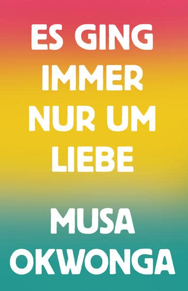 Es ging immer nur um Liebe (Hardcover, Deutsch language, 2022, mairisch Verlag)