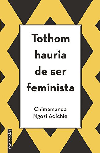 Scheherezade Surià, Chimamanda Ngozi Adichie: Tothom hauria de ser feminista (2018, fanbooks)