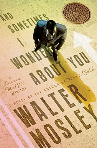 Walter Mosley: And Sometimes I Wonder About You (AudiobookFormat, Random House Audio)
