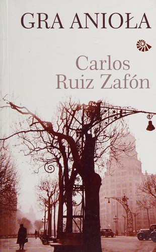 Carlos Ruiz Zafón: Gra anioła (Paperback, Polish language, 2014, Warszawskie Wydawnictwo Literackie MUZA)