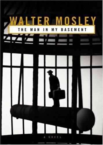 Walter Mosley: The man in my basement (2004, Little, Brown)