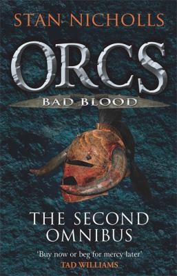 Stan Nicholls: Orcs Bad Blood The Second Omnibus (2013, Orion Publishing Co)