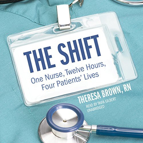 Theresa Brown: The Shift (AudiobookFormat, 2016, Blackstone Audio, Inc., Blackstone Audiobooks)