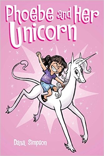 Dana Simpson: Phoebe and Her Unicorn (Hardcover, 2016, Andrews McMeel Publishing)