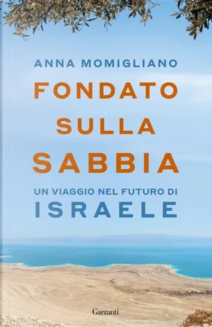 Anna Momigliano: Fondato sulla sabbia (Paperback, Italiano language, 2025, Garzanti)