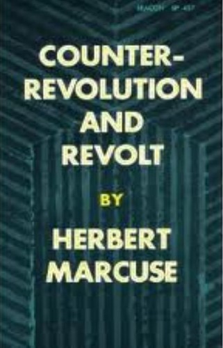 Herbert Marcuse: Counterrevolution and revolt. (1972, Allen Lane)