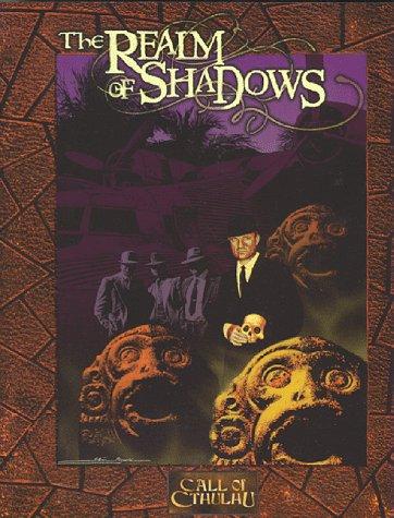 John Crowe: The Realm of Shadows (Call of Cthulhu) (Paperback, Wizard's Attic,US)