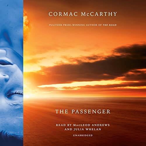 Cormac McCarthy, Julia Whelan, MacLeod Andrews: The Passenger (AudiobookFormat, 2022, Random House Audio)