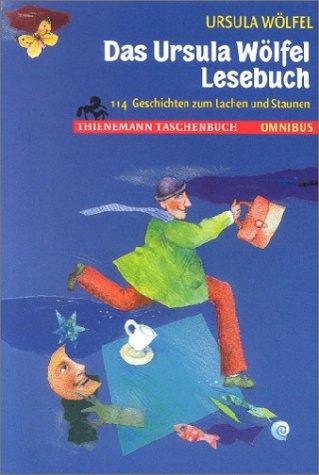 Ursula Wölfel, Bettina Wölfel: Das Ursula-Wölfel-Lesebuch