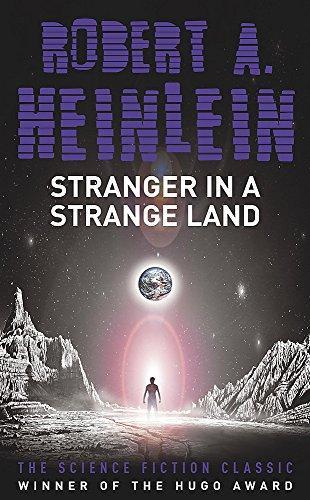 Robert A. Heinlein: Stranger in a Strange Land (Paperback, 2005, Hodder & Stoughton Paperbacks)