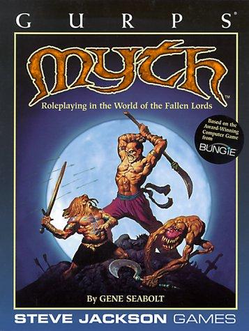 Gene Seabolt: GURPS Myth: Roleplaying in the World of the Fallen Lords (Paperback, Steve Jackson Games)