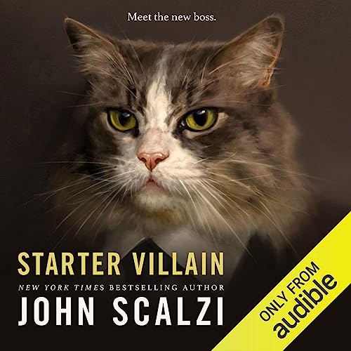 Wil Wheaton, John Scalzi: Starter Villain (AudiobookFormat, 2023, John Scalzi, Audible, Inc.)