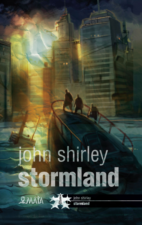 John Shirley: Stormland (Hardcover, Czech language, 2023, Maťa)
